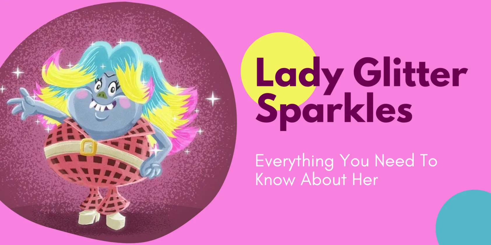 Lady Glitter Sparkles Trolls: Everything Related to Queen Bridget