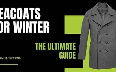 The Ultimate Guide to Your Favorite Peacoats for Winter