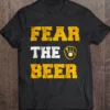 Unisex Milwaukee Brewers Fear the Beer Shirt