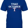Buy Texas Rangers Take October Shirt